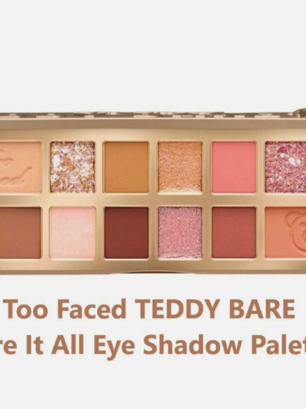 Too Faced Teddy Bare 14 Shade Bare It All Eye Shadow Palette RETIRED